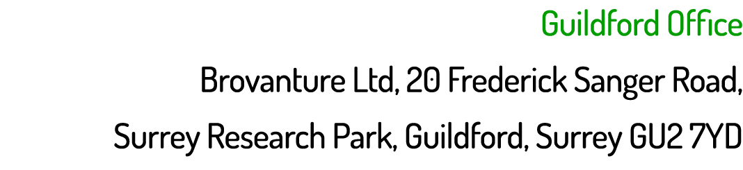 Guildford Office Brovanture Ltd, 20 Frederick Sanger Road, Surrey Research Park, Guildford, Surrey GU2 7YD