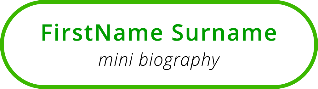 FirstName Surname mini biography