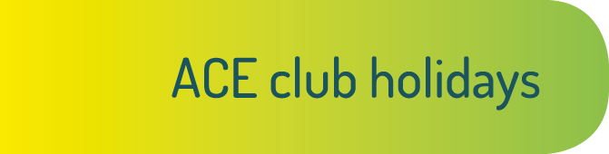 ACE club holidays