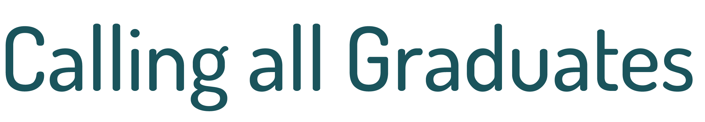 Calling all Graduates