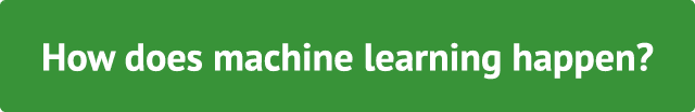 How does machine learning happen 