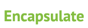 Encapsulate